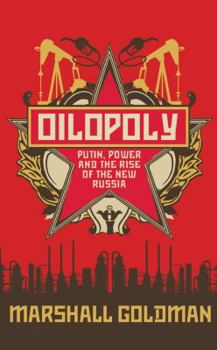 Paperback Oilopoly: Putin, Power and the Rise of the New Russia Book