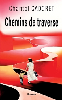 Paperback Chemins de traverse [French] Book