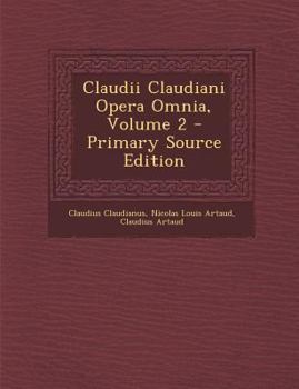 Paperback Claudii Claudiani Opera Omnia, Volume 2 [Latin] Book