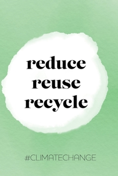 Paperback reduce reuse recycle: Geschenk, Notizbuch A5 Blanko, Soft Cover - A5, 120 Seiten Book