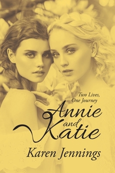 Paperback Annie and Katie: Two Lives, One Journey Book