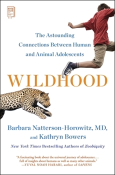 Paperback Wildhood: The Astounding Connections Between Human and Animal Adolescents Book