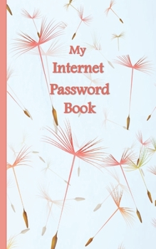 Paperback My Internet Password Book: with Alphabetical Pages "All-in-One-Place" Internet Password, Website and Email, Address Book Small Discreet Size Ligh Book