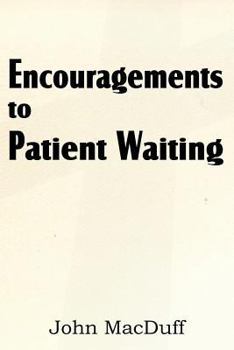 Paperback Encouragements to Patient Waiting Book