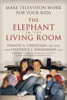 Hardcover The Elephant in the Living Room: Make Television Work for Your Kids Book