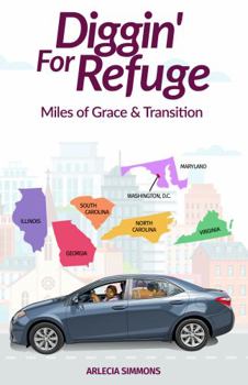 Paperback Diggin' For Refuge: Miles of Grace & Transition Book