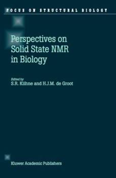 Perspectives on Solid State NMR in Biology (Focus on Structural Biology)