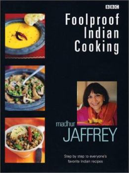 Hardcover Foolproof Indian Cooking: Step by Step to Everyone's Favorite Indian Recipes Book