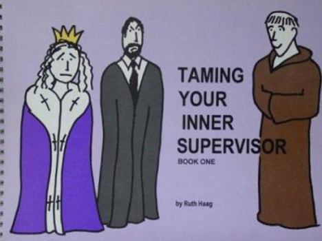 Paperback Taming Your Inner Supervisor Book