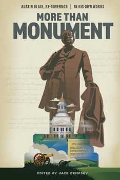 More Than Monument : Austin Blair, Ex-Governor-In His Own Words