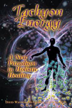 Paperback Tachyon Energy: A New Paradigm in Holistic Healing Book