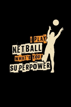 I play netball superpower: 6x9 Netball | grid | squared paper | notebook | notes