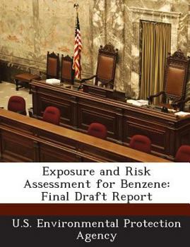 Paperback Exposure and Risk Assessment for Benzene: Final Draft Report Book