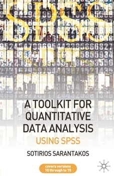 Paperback A Tool Kit for Quantitative Data Analysis: Using SPSS Book