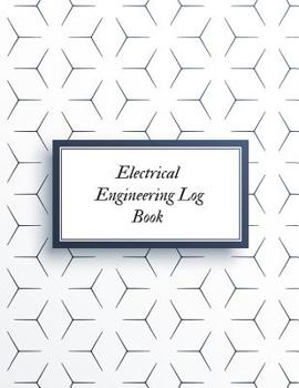 Paperback Electrical Engineering Log Book: Electrical Engineering Research Workbook Repairs & Maintenance Note Organizer Service Manual Checklist journal for yo Book