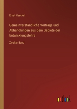 Paperback Gemeinverständliche Vorträge und Abhandlungen aus dem Gebiete der Entwicklungslehre: Zweiter Band [German] Book