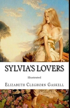 Paperback Sylvia's Lovers Illustrated Book