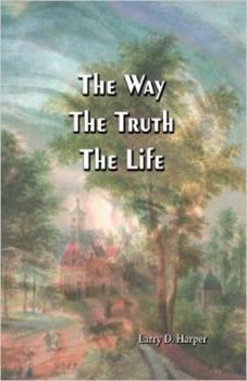 Paperback The Way The Truth The Life Book