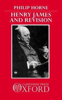 Hardcover Henry James and Revision: The New York Edition Book