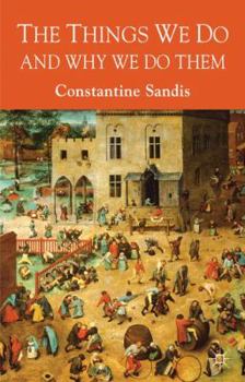 Hardcover The Things We Do and Why We Do Them Book