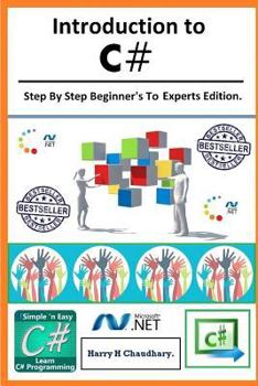 Paperback Introduction to C#: : Step By Step Beginner's To Experts Edition. Book