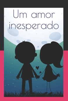 Paperback Um Amor Inesperado (Portuguese Edition) [Portuguese] Book