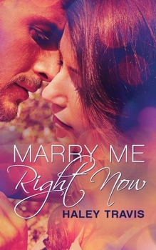 Paperback Marry Me, Right Now: (Marriage of Convenience Romance, Toronto) Book