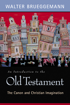 Paperback An Introduction to the Old Testament: The Canon and Christian Imagination Book