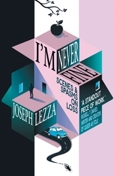 Paperback I'm Never Fine: Scenes and Spasms on Loss Book