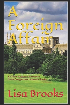 Paperback A Foreign Affair: A Clean Regency Romance Book