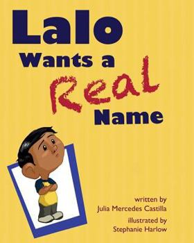 Paperback Lalo Wants a Real Name Book