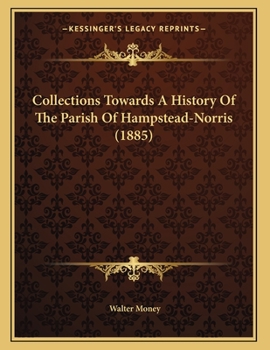 Paperback Collections Towards A History Of The Parish Of Hampstead-Norris (1885) Book