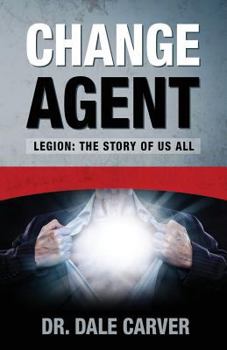 Paperback Change Agent: Legion: The Story Of Us All Book