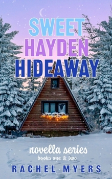 Paperback The Sweet Hayden Hideaway Series: Novella's One and Two Book