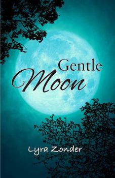 Gentle Moon (The Chosen of Bella Luna)