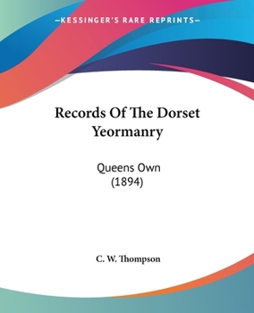 Paperback Records Of The Dorset Yeormanry: Queens Own (1894) Book