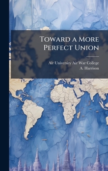 Hardcover Toward a More Perfect Union Book