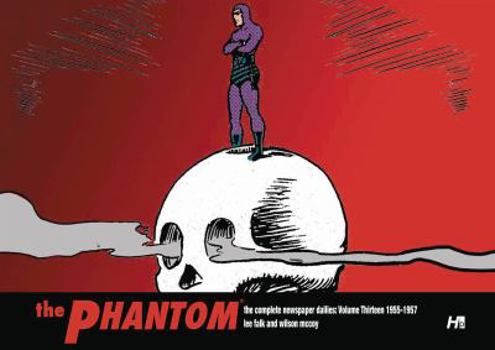 The Phantom: The Complete Newspaper Dailies, Vol. 13: 1955-1957 - Book #13 of the Phantom: The Complete Newspaper Dailies