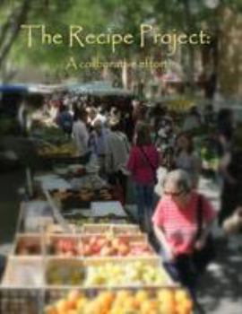 Paperback The Recipe Project: A Collaborative Effort Book