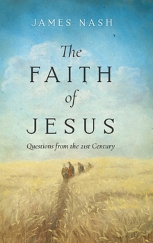 Hardcover The Faith of Jesus: Questions from the 21st Century Book