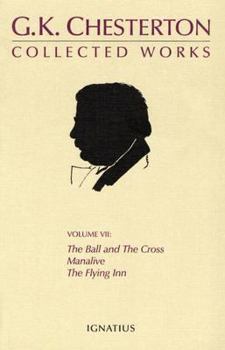 Paperback The Collected Works of G. K. Chesterton: The Ball and the Cross/Manalive/The Flying Inn Book