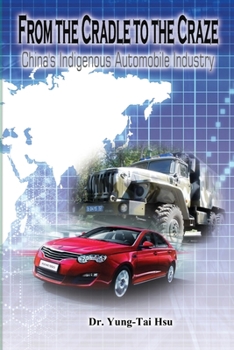 Paperback From the Cradle to the Craze: China's Indigenous Automobile Industry Book