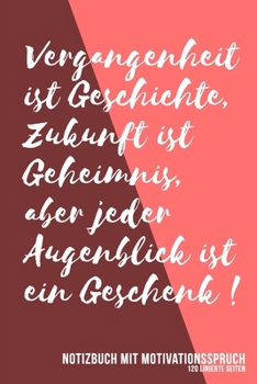 Notizbuch mit Motivationsspruch: DIN A5 Notizbuch mit Motivationsspruch - Punkteraster (German Edition)