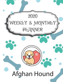 Paperback 2020 Afghan Hound Planner: Weekly & Monthly with Password list, Journal calander for Afghan Hound owner,8.5x11: 2020 Planner /Journal Gift,134 pa Book
