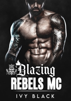 Paperback Blazing Rebels MC Books 1 - 5: MC Biker Romance Book