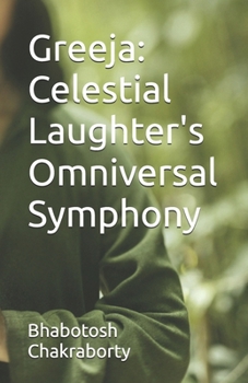 Greeja: Celestial Laughter's Omniversal Symphony