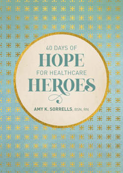 Hardcover 40 Days of Hope for Healthcare Heroes Book