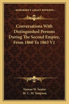 Paperback Conversations With Distinguished Persons During The Second Empire, From 1860 To 1863 V1 Book