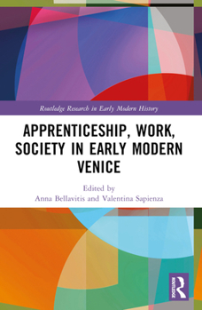 Paperback Apprenticeship, Work, Society in Early Modern Venice Book