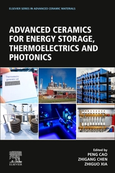 Paperback Advanced Ceramics for Energy Storage, Thermoelectrics and Photonics Book